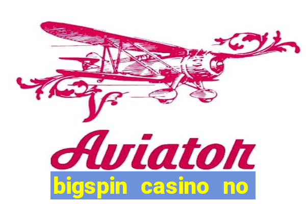 bigspin casino no deposit bonus