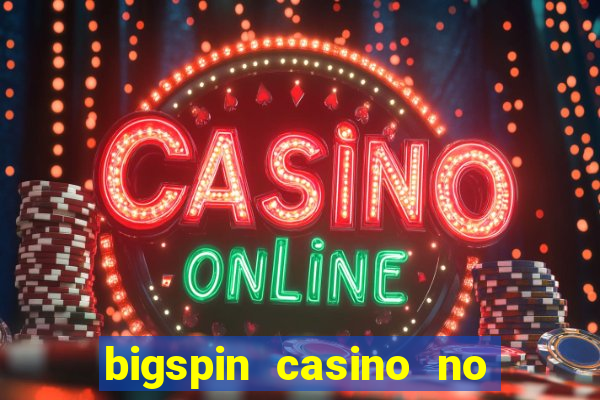 bigspin casino no deposit bonus