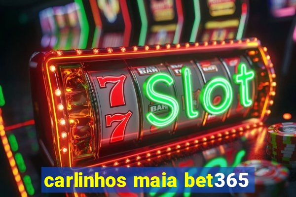 carlinhos maia bet365