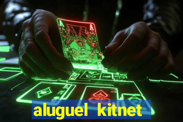 aluguel kitnet cruzeiro novo df