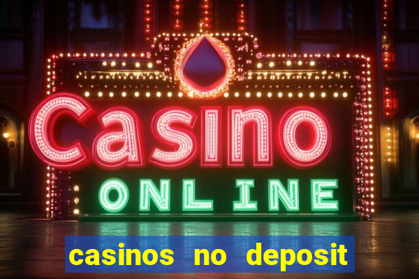 casinos no deposit free spins