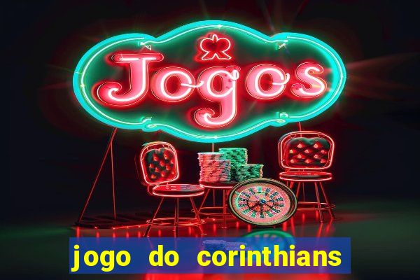 jogo do corinthians multi canais