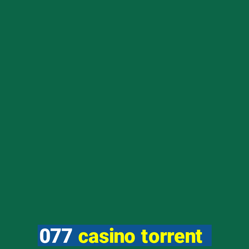 077 casino torrent