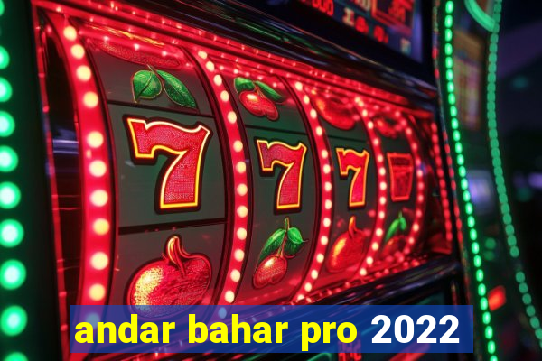 andar bahar pro 2022