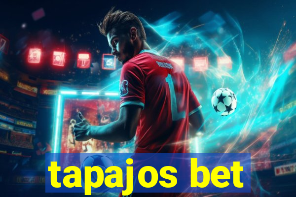 tapajos bet