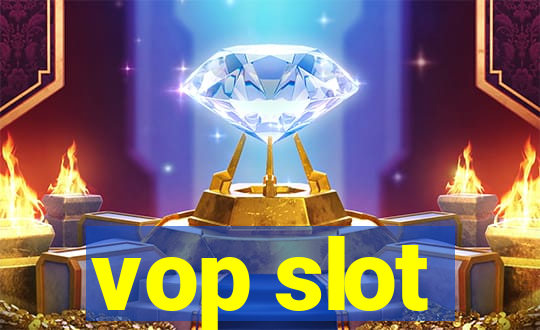 vop slot