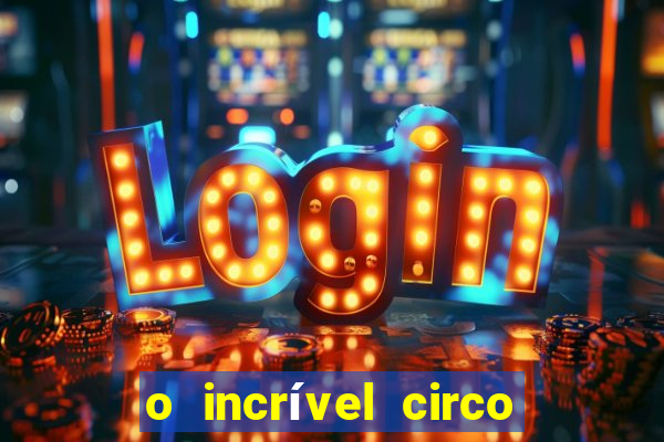 o incrível circo digital jax