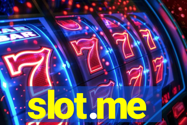 slot.me