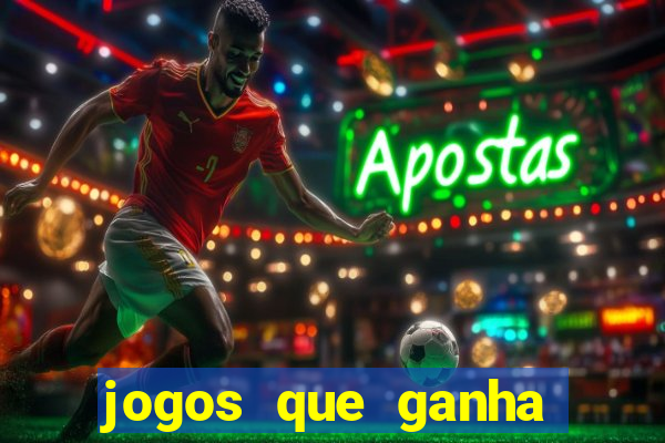 jogos que ganha dinheiro de verdade de gra?a