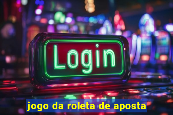 jogo da roleta de aposta