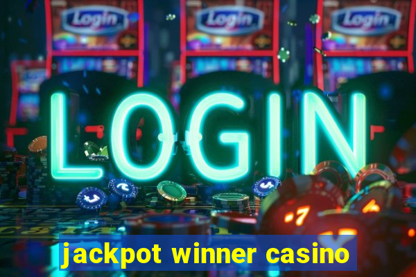 jackpot winner casino