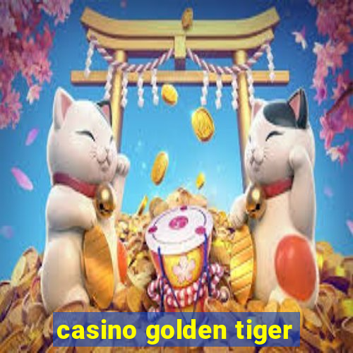 casino golden tiger