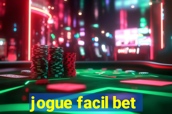 jogue facil bet