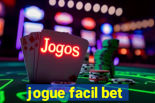 jogue facil bet