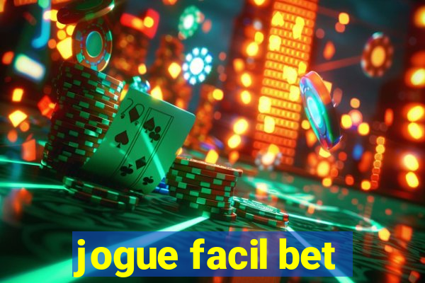 jogue facil bet