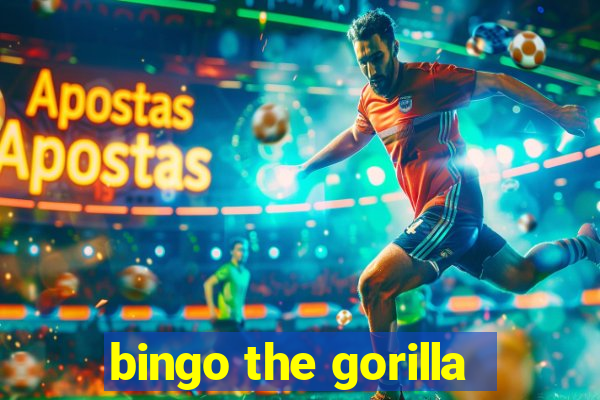 bingo the gorilla