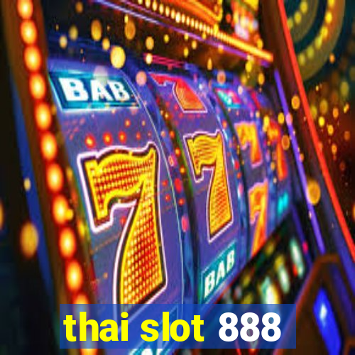 thai slot 888