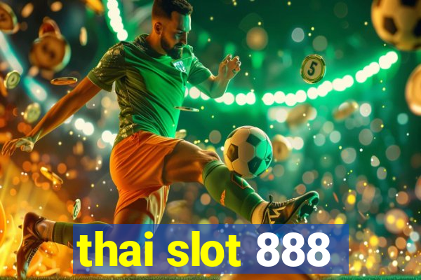 thai slot 888