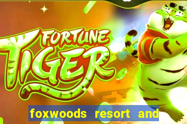 foxwoods resort and casino hotel