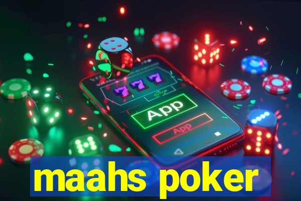 maahs poker