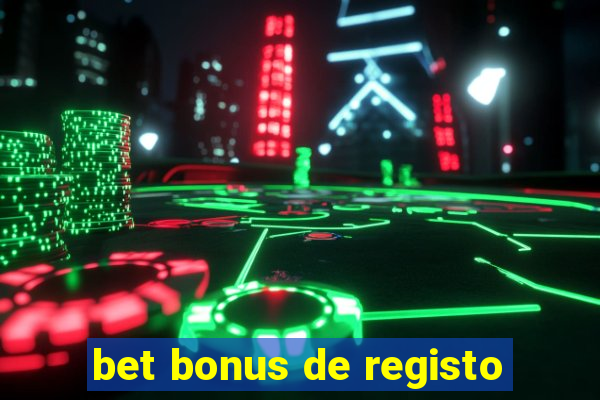 bet bonus de registo