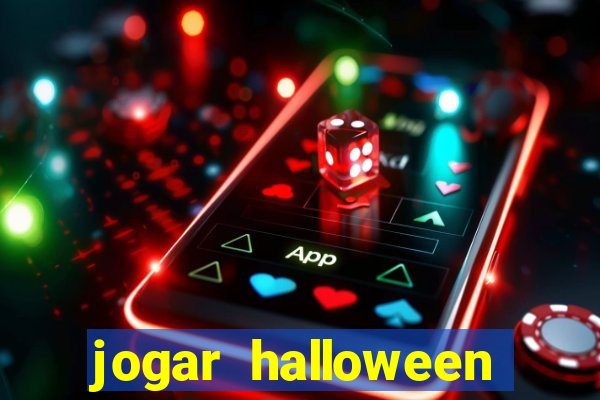 jogar halloween valendo dinheiro