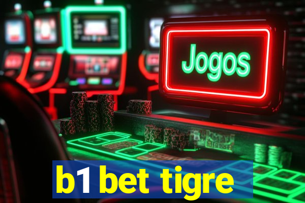 b1 bet tigre