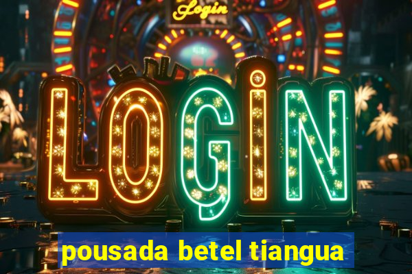 pousada betel tiangua