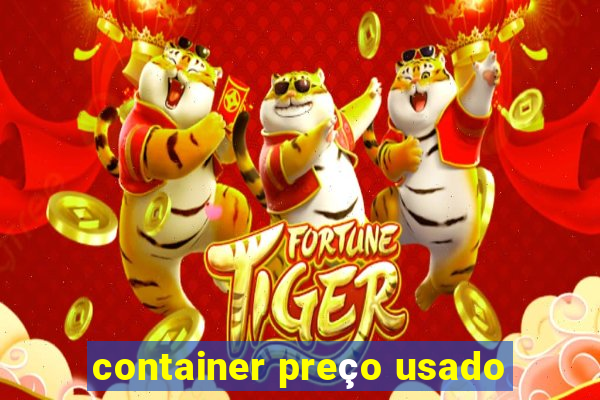 container preço usado