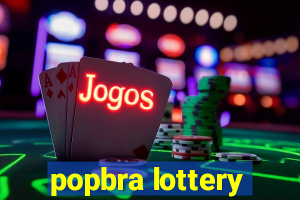 popbra lottery