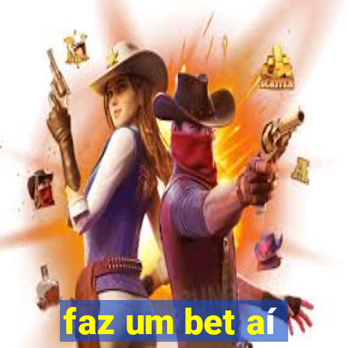 faz um bet aí