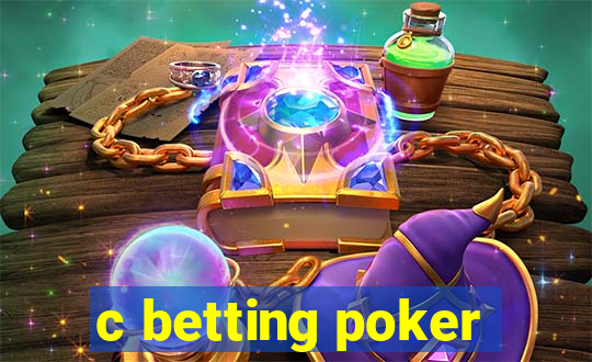 c betting poker