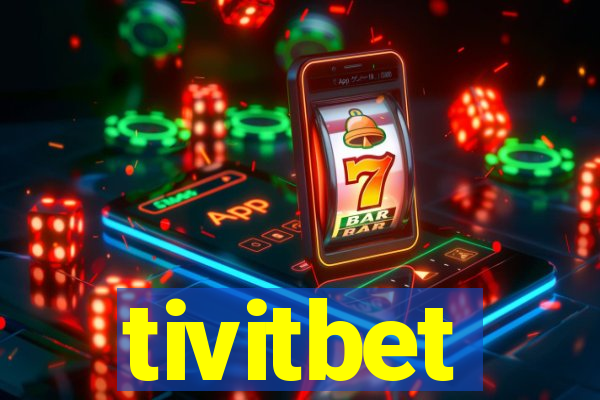 tivitbet