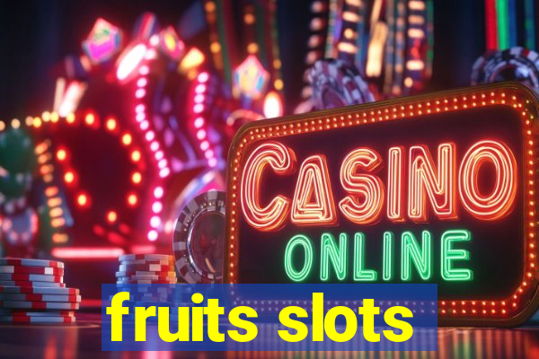 fruits slots