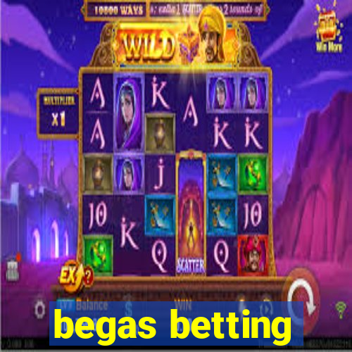 begas betting