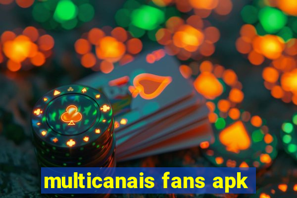 multicanais fans apk