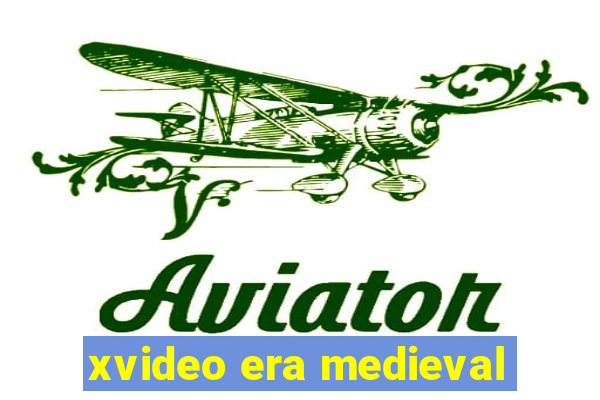 xvideo era medieval