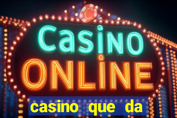 casino que da bonus sem deposito