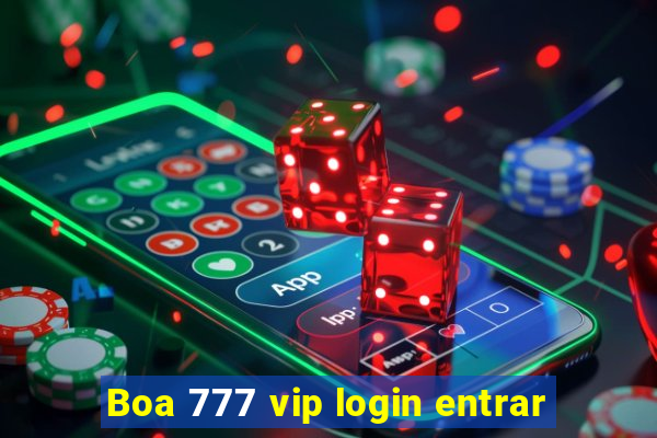 Boa 777 vip login entrar