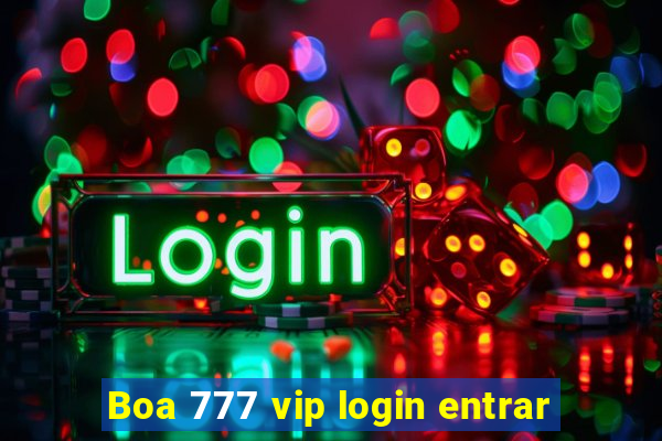 Boa 777 vip login entrar