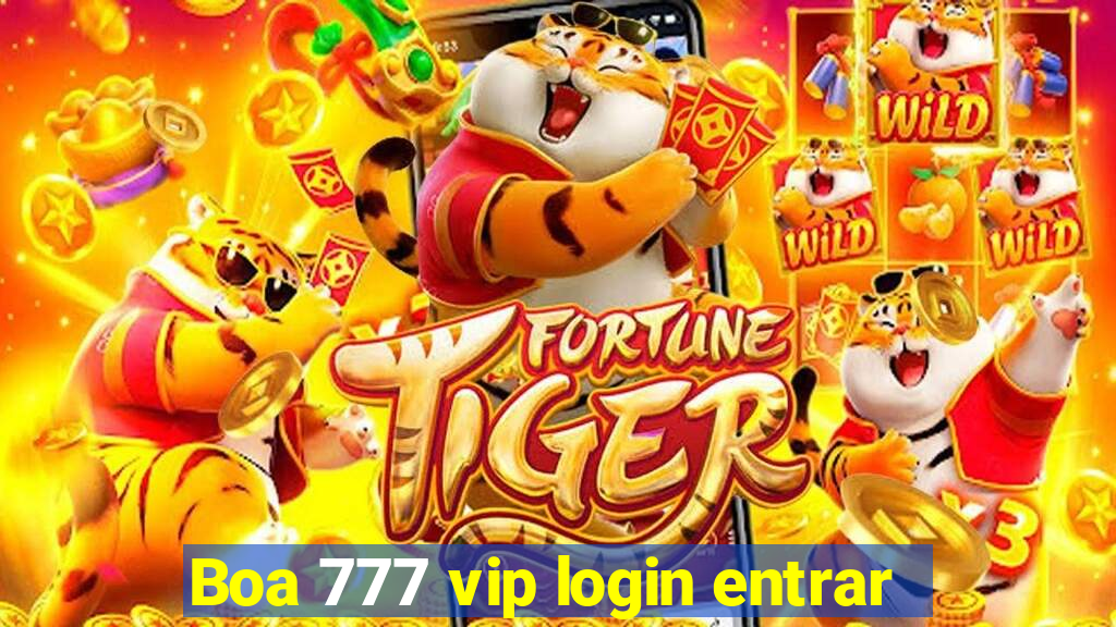 Boa 777 vip login entrar