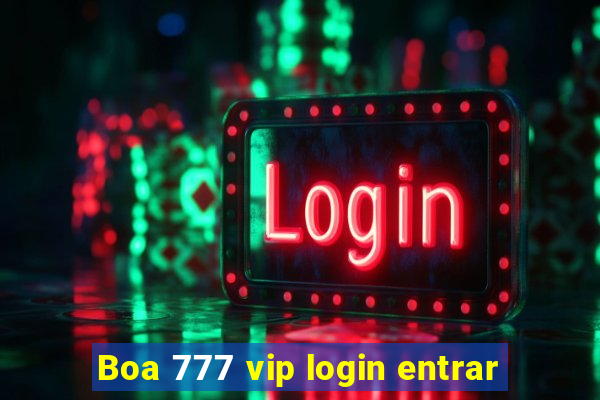 Boa 777 vip login entrar