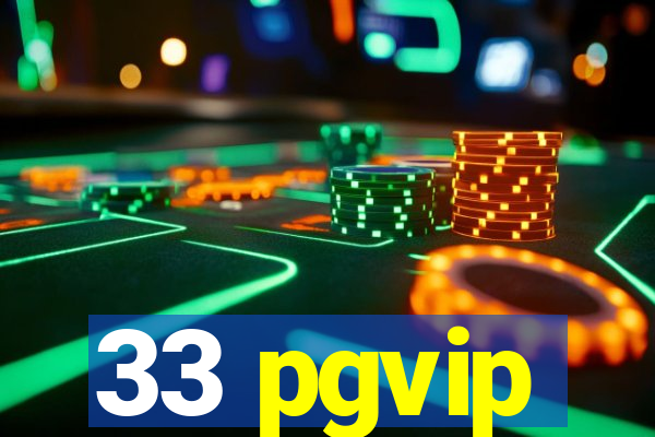 33 pgvip