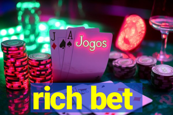 rich bet