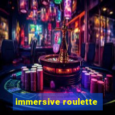 immersive roulette