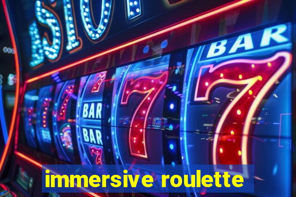 immersive roulette