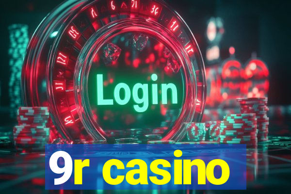 9r casino