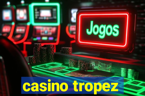 casino tropez