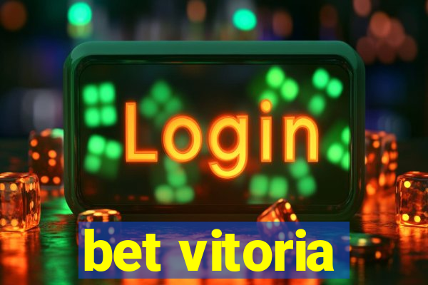 bet vitoria