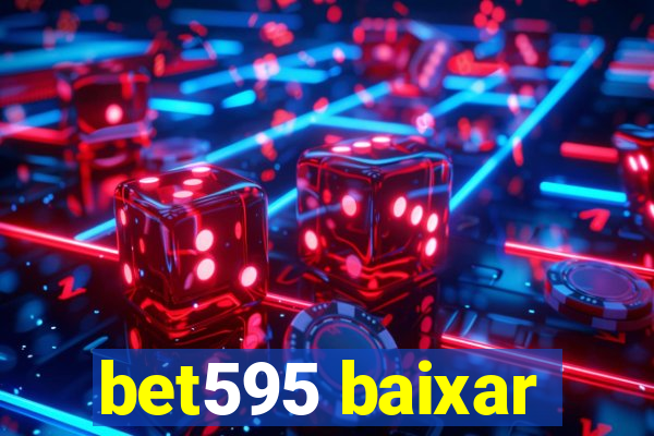 bet595 baixar